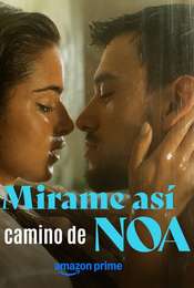 Mírame así  el camino de Noa